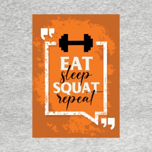 Eat Sleep Squat Repeat T-Shirt